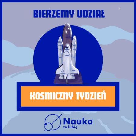 Tydzień Kosmosu rozpoczęty!